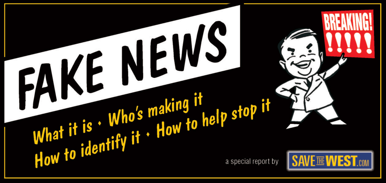 FAKE NEWS: What it is, who’s creating it, how to identify it, and how to help stop it
