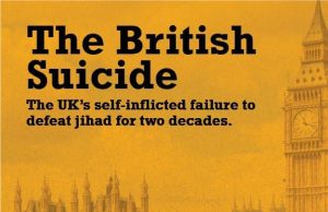 Book Review: “The British Suicide: The UK’s self-inflicted failure to defeat jihad for two decades”
