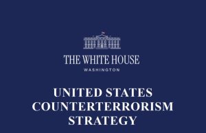 NEW US COUNTERTERRORISM STRATEGY IS SOLID BUT INCOMPLETE – Ken’s Thought of the Week